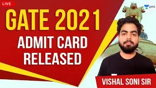 GATE 2021 Admit Card are out | Latest Notification | GATE 2021 Exam | Vishal sir