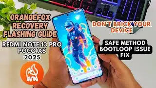 OrangeFox Recovery Install ERROR FIX | Redmi Note 13 Pro , Poco X6