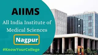 Know your College || AIIMS Nagpur | Eligibility ,Admission Process, Package, Fees, Campus Tour