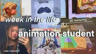 week in the life of a sheridan animation student | new haircut?! | visiting museum | 3D texturing