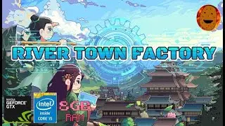 River Town Factory - Perfect game for low end PC