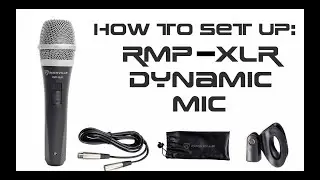 How to Set Up Your RMP-XLR Dynamic Microphone (Full Walkthrough and Multiple Demos!)