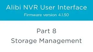 Alibi NVR User Interface – Part 8 - Storage Management