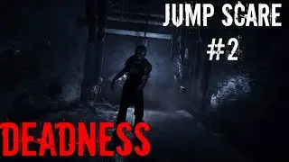 DEADNNESS - JUMP SCARE #2