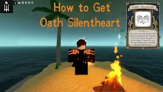 สอนวิธีการทำ Oath Silentheart แบบละเอียด [ Deepwoken ]