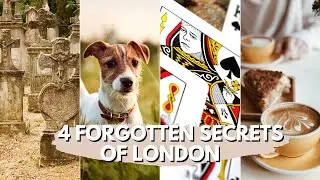 Four Forgotten Secrets of London
