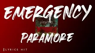 Paramore - Emergency [Lyrics]