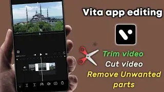 Vita app editing telugu | Trim video (remove unwanted parts)