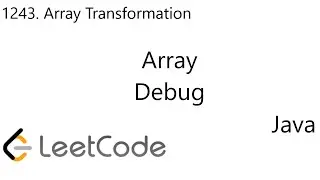 LeetCode 1243 | Array Transformation | Array | Debug | Java