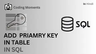#65.6.3|| ADD PRIAMRY KEY IN TABLE || ALTER COMMAND IN SQL || ALTER COMMAND OPERATIONS