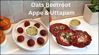 Instant Oats Beetroot breakfast | Nutrient packed appe & Uttappam | Healthy kids Lunch Box Recipe
