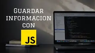 ¿Cómo utilizar localStorage en Javascript? | Tutorial