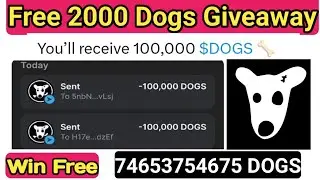 Free 2000 Dogs Token Giveaway | Dogs Coin Telegram get free dogs Token | Dogs airdrop withdrawal