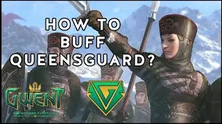 Gwent - How to Buff Queensguard?