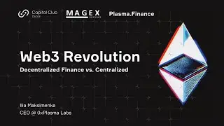 Web3 Revolution by Ilia (0xPlasma Labs). Lecture at Capital Club. Dubai.