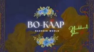 ✯ Bo-Kaap X Khuddamul Islam // Top Nasheed World ✯
