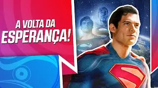 Você sabe a IMPORTÂNCIA do Superman representar a ESPERANÇA?
