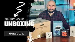 Unboxing Marzec 2023 - Smart Home! (Smack, IMIKI, EBO Air oraz Haylou)