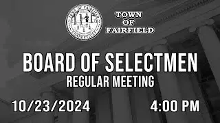 Board of Selectmen (Regular Meeting) - 10/23/2024