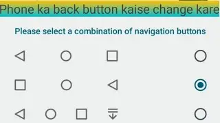 Mobile ka back button kaise change kare | Android | Realme | Vivo| Infinix |oppo | sparx |Navigation