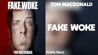 Tom MacDonald - Fake Woke (432Hz)