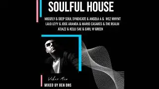 Soulful House (Mixed By Ben Dns)