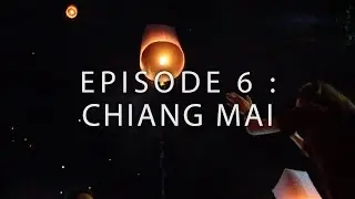 The Lantern Festival Chiang Mai | Travel Guide | Travel South East Asia $1000
