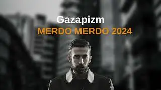 GAZAPİZM  X MERDO MERDO 2024 HİT MİX YENİ
