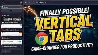 How to Enable Vertical Tabs in Google Chrome (Hidden Feature!)