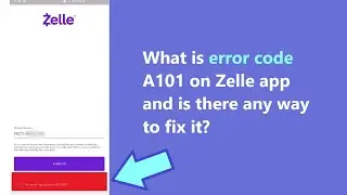 Zelle error A101 when you're trying to login, send money, sign in, etc. - What is it and how to fix7
