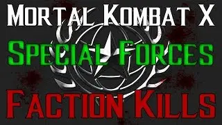 Mortal Kombat X Special Forces Faction Kills