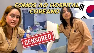 WE WENT TO THE HOSPITAL IN SOUTH KOREA