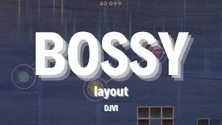 BOSSY | by gefoghilergu (me) | Geometry Dash 2.2