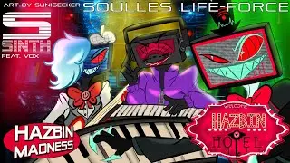 Hazbin Hotel: Soulless Life-Force - SINth & Reel Feat. VOX
