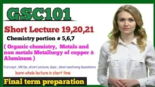 GSC101 short Lecture 19,20,21 | Final term preparation | concept | MCQs | GSC101