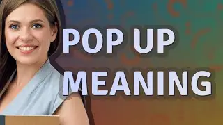 Pop up | meaning of Pop up