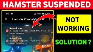 Hamster Kombat network error | the request could not be completed check your internet connection