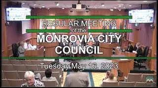 Monrovia City Council  | May 16, 2023 | Regular Meeting