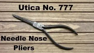 Hand Tool Restoration - Utica No. 777 Needle Nose Pliers