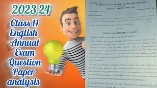 CLASS 11 ENGLISH COMMON ANNUAL EXAMINATION 2023 24 ANALYSIS CLASS 11 QUESTION PAPER MORNING SHIFT