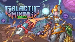 Galactic Mining Corp - Trailer