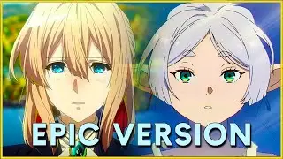 Michishirube x Journey of a Lifetime - Violet Evergarden & Frieren OST (EPIC VERSION)