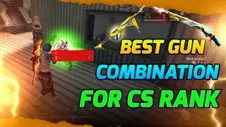BEST GUN COMBINATION FOR CS RANK😱 || Top 10 Best Gun Combination For Cs Rank push, [Top 10 Best Gun]