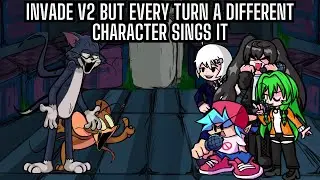 FNF Invade V2 But Every Turn A Different Character Sings It 🎶🎶 (🎶BETADCIU REMAKE🎶)