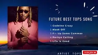 Future Best top5 song