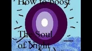 How to Boost The Soul of Night