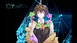 Dazai Osamu | Dreamer 「ＡＭＶ」