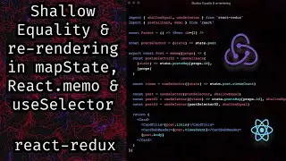 Shallow Equality and re-rendering in the context of mapStateToPros || useSelector ||  React.memo