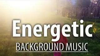 Energetic music no copyright background music for Energetic copyright free