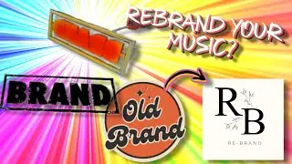 Rebranding Your Music Identity